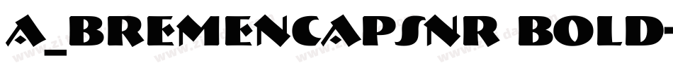 a_BremenCapsNr Bold字体转换